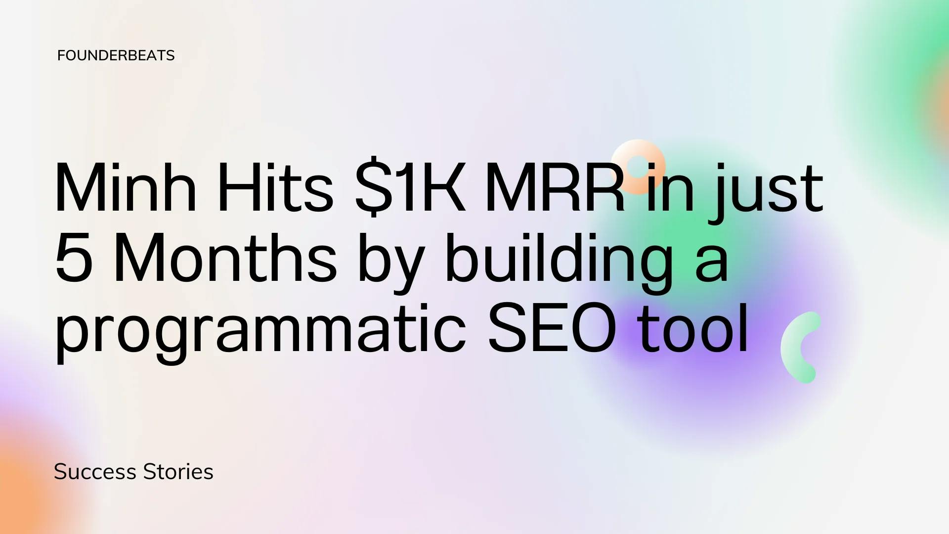 Minh Hits $1K MRR in just 5 Months by building a programmatic seo tool using no-code